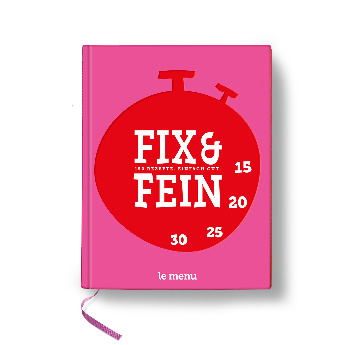 Fix & Fein - das Kochbuch von le menu
